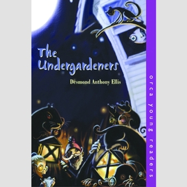 The undergardeners