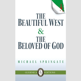 The beautiful west & the beloved of god
