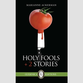 Holy fools + 2 stories