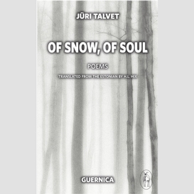 Of snow, of soul