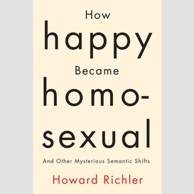 How happy became homosexual