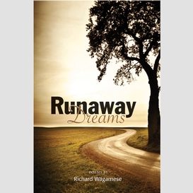 Runaway dreams