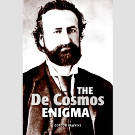 The de cosmos enigma