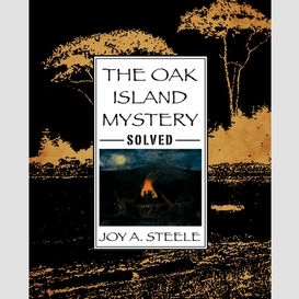 The oak island mystery, solved!