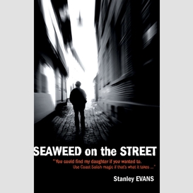 Seaweed on the street