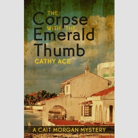 The corpse with the emerald thumb