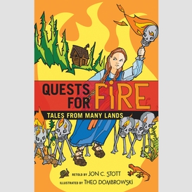 Quests for fire
