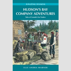 Hudson's bay company adventures