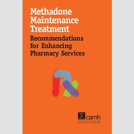 Methadone maintenance treatment: recommendations for enhancing pharmacy services