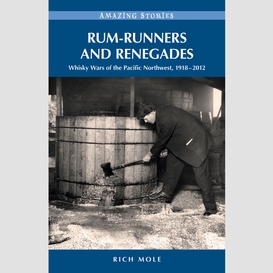 Rum-runners and renegades