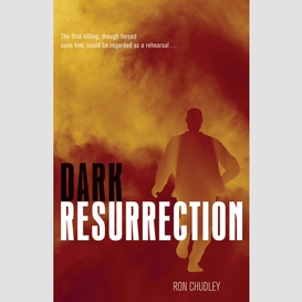 Dark resurrection