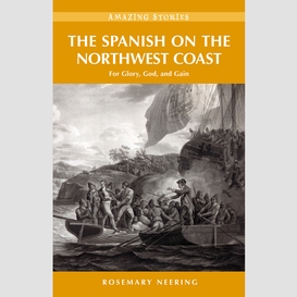 The spanish on the northwest coast