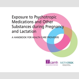 Exposure to psychotropic medications and other substances during pregnancy and lactation