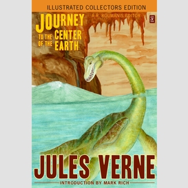 Journey to the center of the earth (illustrated collectors edition) (new translation) (53 illustrations) (sf classic)