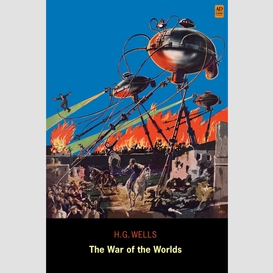 The war of the worlds (ad classic illustrated)