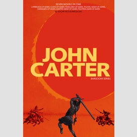 John carter: barsoom series (7 novels) a princess of mars; gods of mars; warlord of mars; thuvia, maid of mars; chessmen of mars; master mind of mars; fighting man of mars complete with illustrations