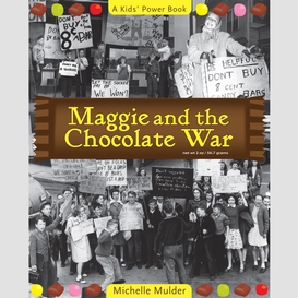 Maggie and the chocolate war