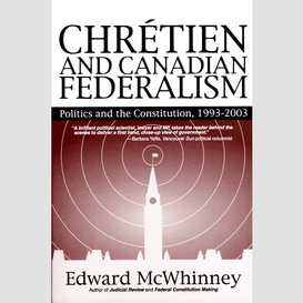 Chretien and canadian federalism
