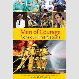 Men of courage from our first nations