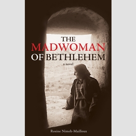 The madwoman of bethlehem