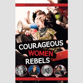 Courageous women rebels