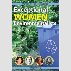 Exceptional women environmentalists