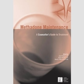 Methadone maintenance: a counsellor's guide to treatment