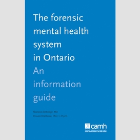The forensic mental health system in ontario