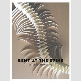 Bent at the spine