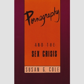 Pornography and the sex crisis