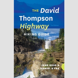 The david thompson highway hiking guide – 2nd edition