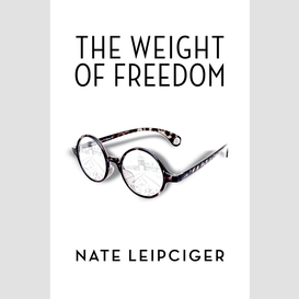 The weight of freedom