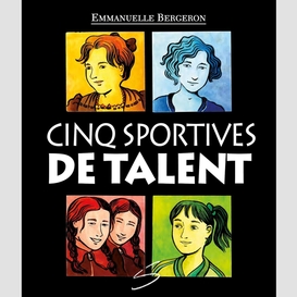 Cinq sportives de talent