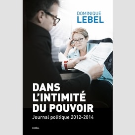 Dans l'intimité du pouvoir