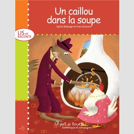 Un caillou dans la soupe