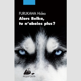 Alors belka, tu n'aboies plus ?