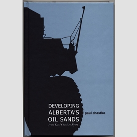 Developing alberta's oil sands