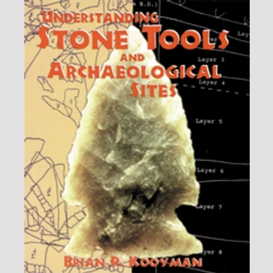 Understanding stone tools and archaeological sites
