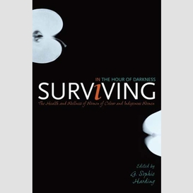 Surviving in the hour of darkness