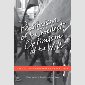 Pessimism of the intellect, optimism of the will