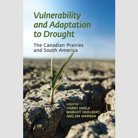 Vulnerability and adaptation to drought on the canadian prairies