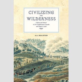 Civilizing the wilderness
