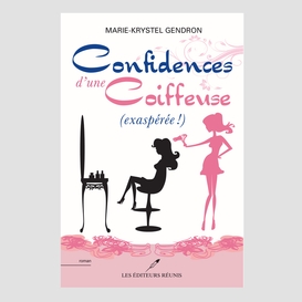 Confidences d'une coiffeuse (exaspérée !)