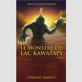 Le monstre du lac kawatapy