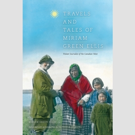 Travels and tales of miriam green ellis