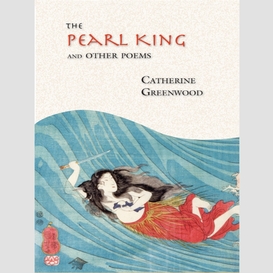 The pearl king and other poems