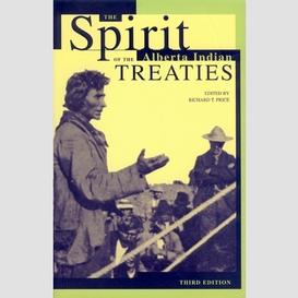 The spirit of the alberta indian treaties