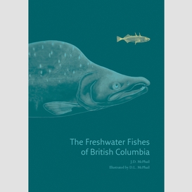 The freshwater fishes of british columbia