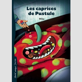 Les caprices de pustule