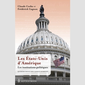 États-unis d'amérique. les institutions politiques (les)